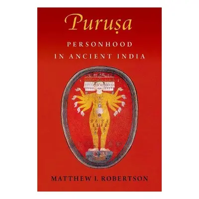 Purusa - Robertson, Matthew I. (Lecturer, Department of History, Lecturer, Department of History