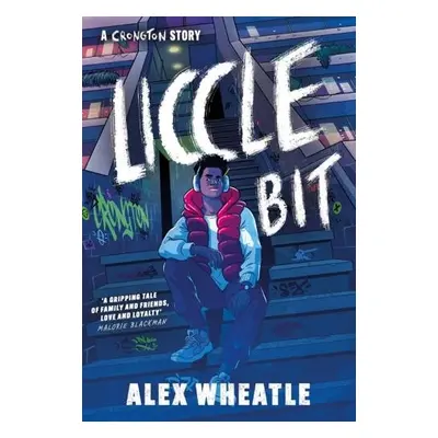 Crongton Story: Liccle Bit - Wheatle, Alex