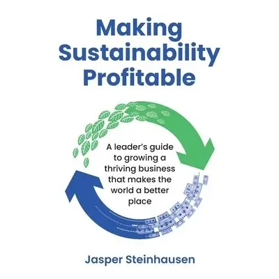 Making Sustainability Profitable - Steinhausen, Jasper