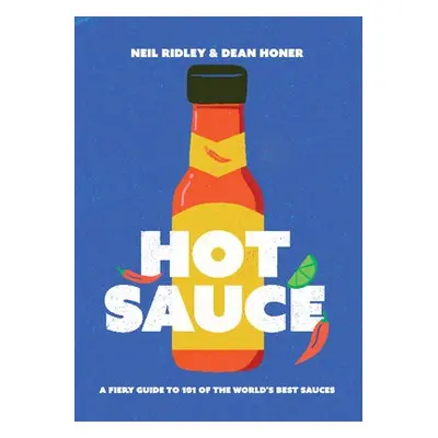 Hot Sauce - Ridley, Neil a Honer, Dean