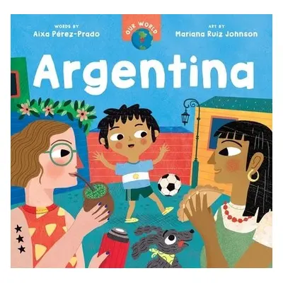 Our World: Argentina - Perez-Prado, Aixa