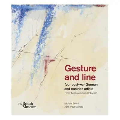 Gesture and line - Semff, Michael a Stonard, John-Paul