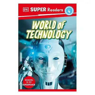 DK Super Readers Level 4 World of Technology - DK