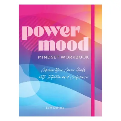 Power Mood Mindset Workbook - DeMase, Sam