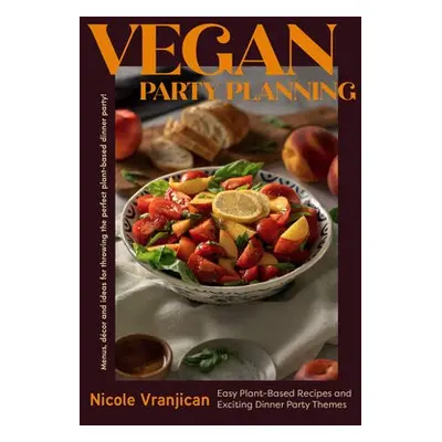 Vegan Party Planning - Vranjican, Nicole