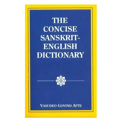 Concise Sanskrit English Dictionary - Apte, Vasudeo Govind