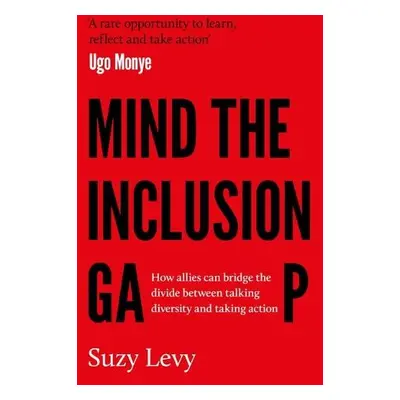 Mind the Inclusion Gap - Levy, Suzy