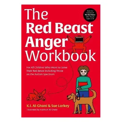 Red Beast Anger Workbook - Al-Ghani, Kay a Larkey, Sue