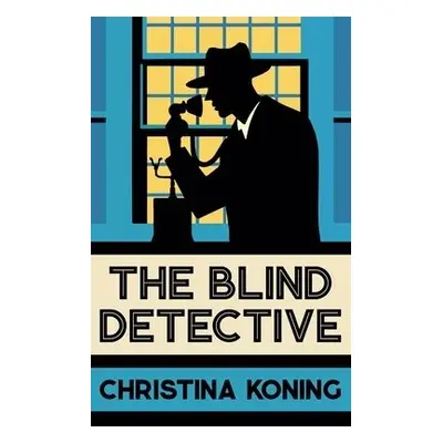 Blind Detective - Koning, Christina