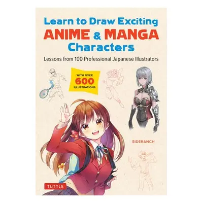 Learn to Draw Exciting Anime a Manga Characters - Sideranch