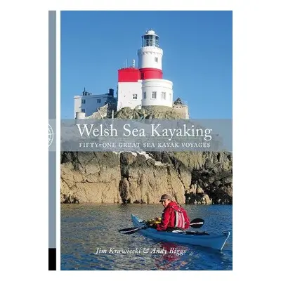 Welsh Sea Kayaking - Krawiecki, Jim a Biggs, Andy