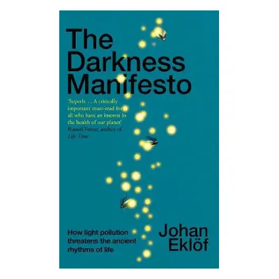 Darkness Manifesto - Eklof, Johan