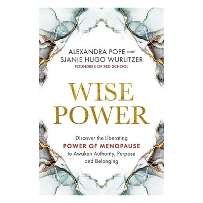 Wise Power - Pope, Alexandra a Hugo Wurlitzer, Sjanie