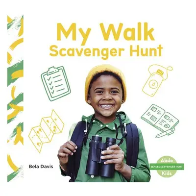 Senses Scavenger Hunt: My Walk Scavenger Hunt - Davis, Bela