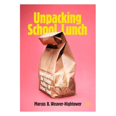 Unpacking School Lunch - Weaver-Hightower, Marcus B.