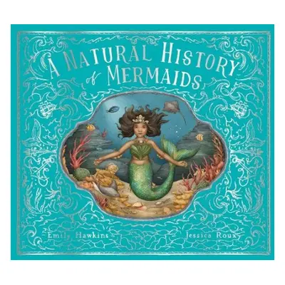 Natural History of Mermaids - Hawkins, Emily