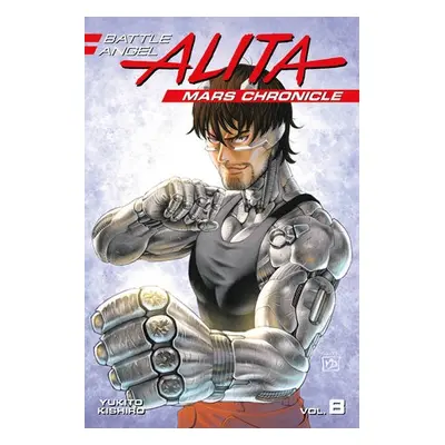 Battle Angel Alita Mars Chronicle 8 - Kishiro, Yukito