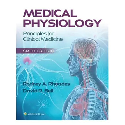 Medical Physiology - Rhoades, Rodney A. a Bell, David R.