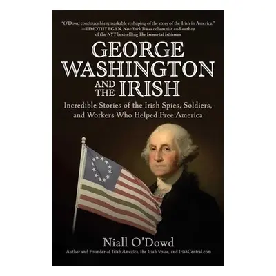 George Washington and the Irish - O'Dowd, Niall