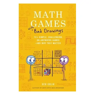 Math Games with Bad Drawings - Orlin, Ben