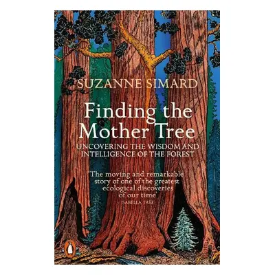 Finding the Mother Tree - Simard, Suzanne