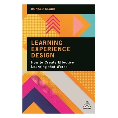 Learning Experience Design - Clark, Donald