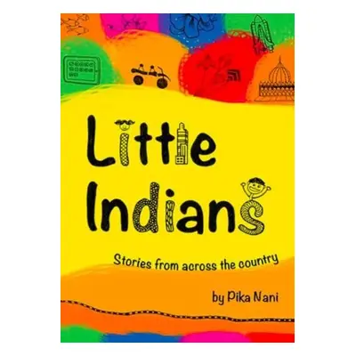 Little Indians: Stories From Across The Country - Nani, Pika