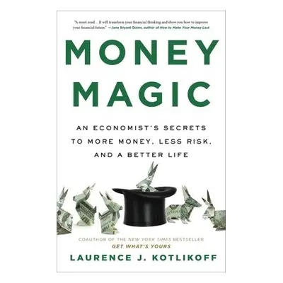 Money Magic - Kotlikoff, Laurence J