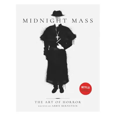 Midnight Mass: The Art of Horror - Bernstein, Abbie