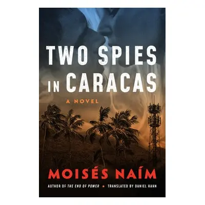 Two Spies in Caracas - Naim, Moises