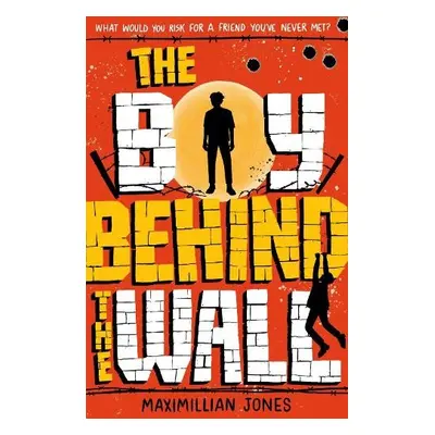 Boy Behind The Wall - Jones, Maximillian