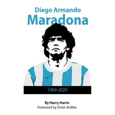 Diego Armando Maradona - Harris, Harry