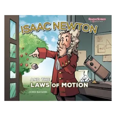 Isaac Newton and the Laws of Motion - Dolz, Jordi Bayarri