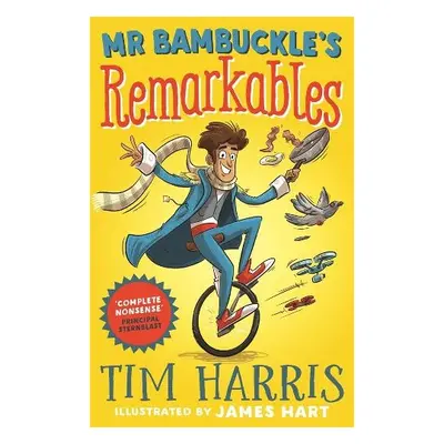 Mr Bambuckle's Remarkables - Harris, Tim