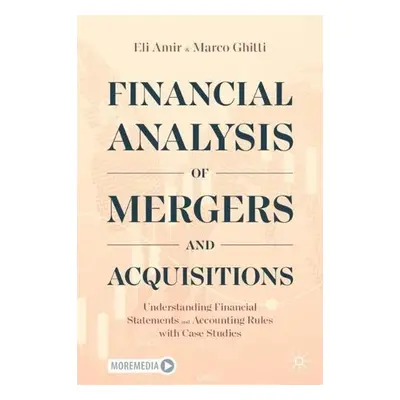 Financial Analysis of Mergers and Acquisitions - Amir, Eli a Ghitti, Marco