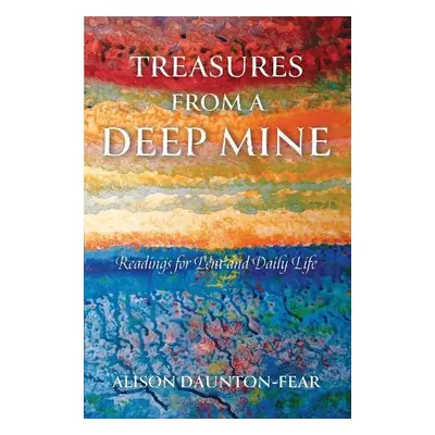 Treasures from a Deep Mine - Daunton-Fear, Alison