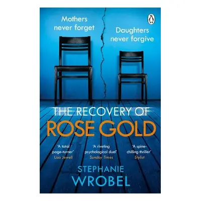 Recovery of Rose Gold - Wrobel, Stephanie