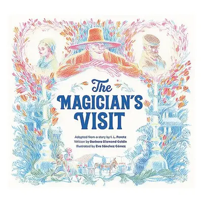 Magician's Visit - Goldin, Barbara Diamond