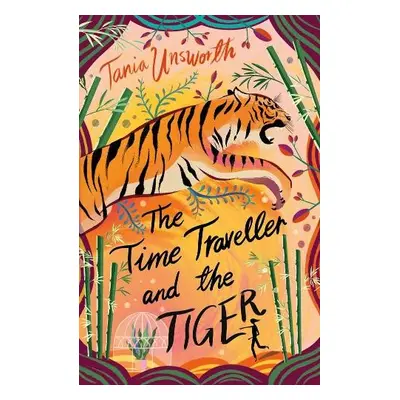 Time Traveller and the Tiger - Unsworth, Tania