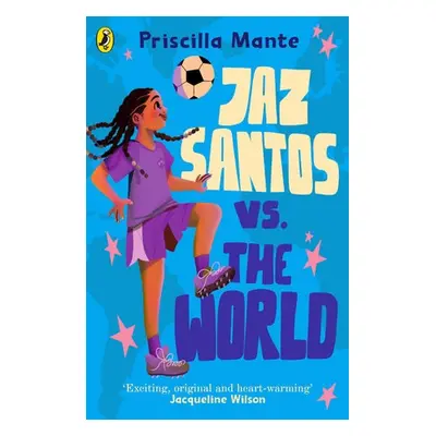 Dream Team: Jaz Santos vs. the World - Mante, Priscilla