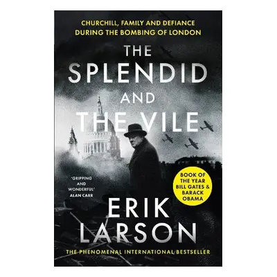 Splendid and the Vile - Larson, Erik