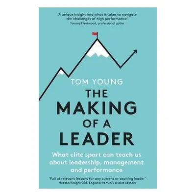 Making of a Leader - Young, Tom