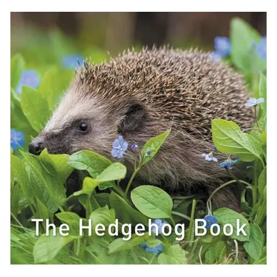 Nature Book Series, The: The Hedgehog Book - Warwick, Hugh