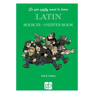 So You Really Want To Learn Latin Book 3 - Answer Book