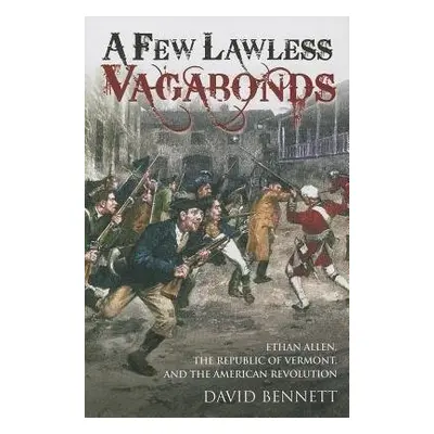 Few Lawless Vagabonds - Bennett, David