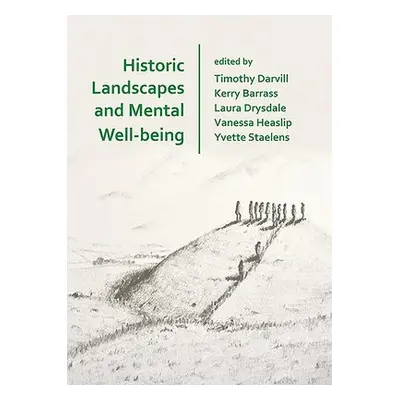 Historic Landscapes and Mental Well-being