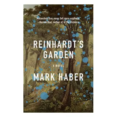 Reinhardt's Garden - Haber, Mark