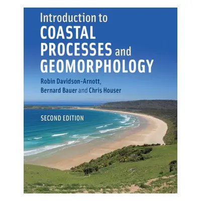 Introduction to Coastal Processes and Geomorphology - Davidson-Arnott, Robin (University of Guel