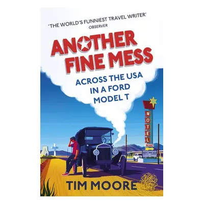 Another Fine Mess - Moore, Tim