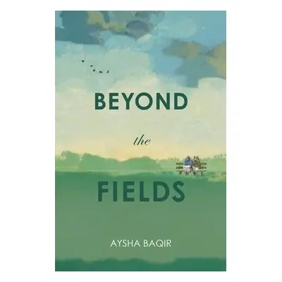 Beyond the Fields - Baqir, Aysha